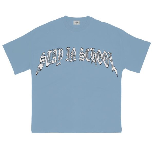 STAY IN SCHOOL T-SHIRT (BLUE)